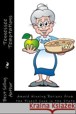 Tennessee Temptations: Delicious Recipes from the Finest Cook in the State Mrs Alice E. Tidwell 9781500336523 Createspace - książka