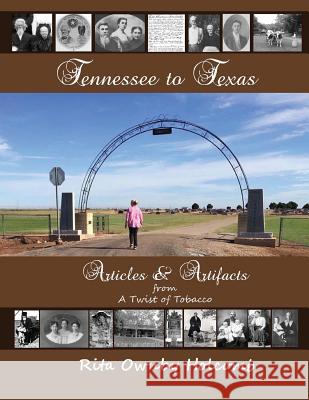 Tennessee to Texas Articles and Artifacts: A Twist of Tobacco Companion Book Rita Ownby Holcomb 9781548421083 Createspace Independent Publishing Platform - książka