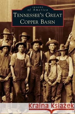 Tennessee's Great Copper Basin Harriet Frye 9781540216342 Arcadia Publishing Library Editions - książka