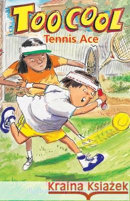Tennis Ace - TooCool Series Phil Kettle Craig Smith 9781865043425 Black Hills Publishing Pty Ltd - książka
