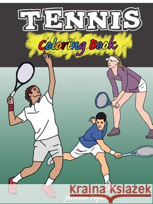 Tennis Coloring Book Jasmine Taylor 9780359473731 Lulu.com - książka