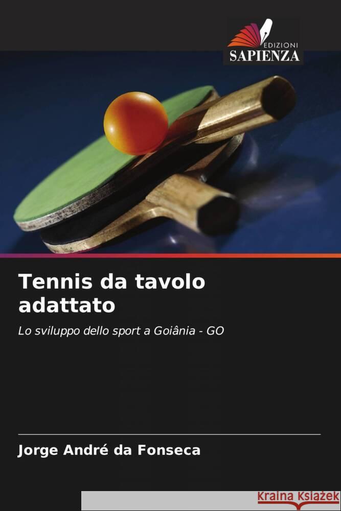 Tennis da tavolo adattato da Fonseca, Jorge André 9786208284138 Edizioni Sapienza - książka