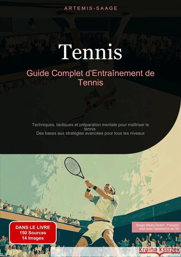 Tennis: Guide Complet d'Entraînement de Tennis Saage - Français, Artemis 9783384485731 Saage Books - książka