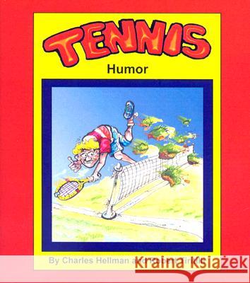 Tennis Humor Charles Hellman, Robert Tiritilli 9780935938425 LuckySports - książka
