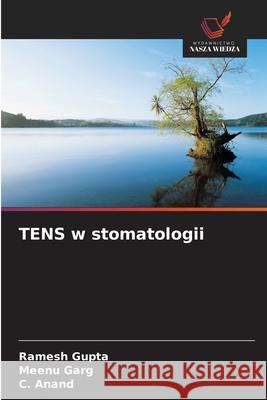 TENS w stomatologii Gupta, Ramesh, Garg, Meenu, Anand, C. 9786208657277 Wydawnictwo Nasza Wiedza - książka