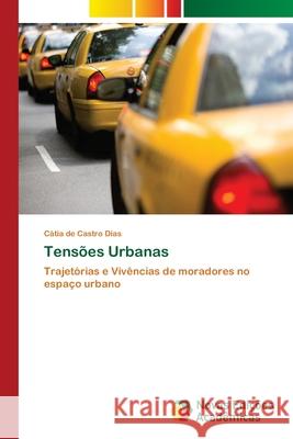 Tensões Urbanas de Castro Dias, Cátia 9786202042253 Novas Edicioes Academicas - książka