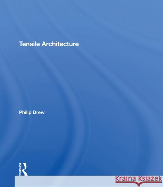 Tensile Architecture  9780367305321 Routledge - książka