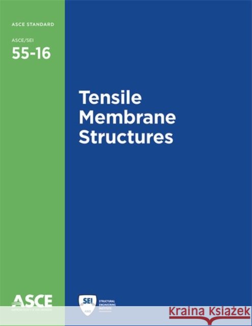 Tensile Membrane Structures American Society of Civil Engineers   9780784414378 American Society of Civil Engineers - książka