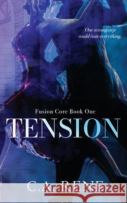 Tension C. a. Rene 9781997576020 C.A. Rene - książka