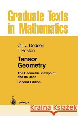 Tensor Geometry: The Geometric Viewpoint and Its Uses Dodson, C. T. J. 9783662131176 Springer - książka