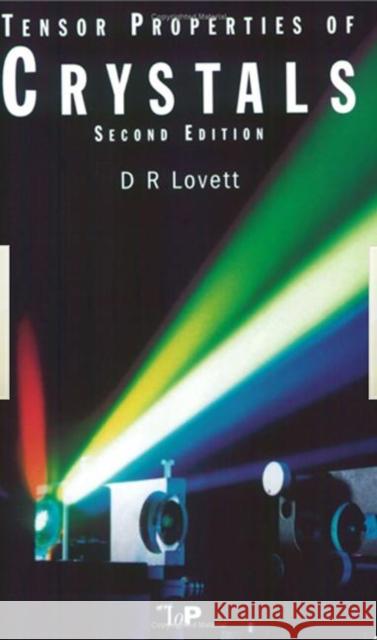 Tensor Properties of Crystals D Lovett   9780750306256 Taylor & Francis - książka