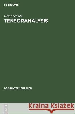 Tensoranalysis Heinz Schade 9783110147414 de Gruyter - książka