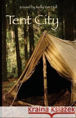 Tent City Kelly Va 9781482754537 Createspace - książka