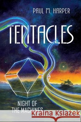 Tentacles: Night of the Machines Paul M. Harper 9789696692508 Paul Harper - książka
