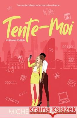 Tente-Moi: Une com?die romantique au bureau avec le meilleur ami du fr?re Michelle McCraw 9781961373341 Lazy Dog Books - książka