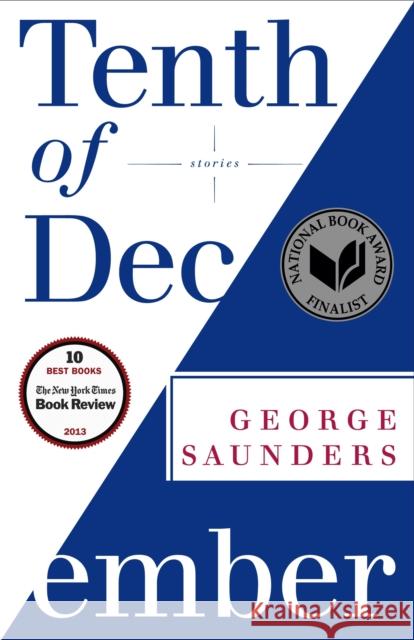 Tenth of December: Stories Saunders, George 9780812984255 Random House Trade - książka