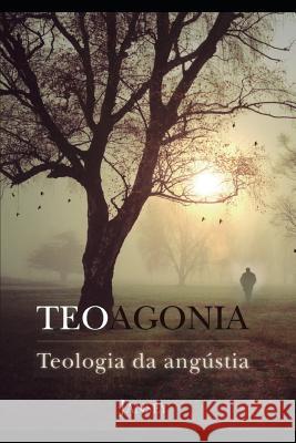 Teoagonia: Teologia da Angustia Franca, Jansey 9781549632174 Independently Published - książka