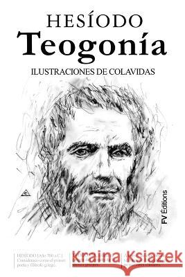 Teogonia: Ilustrado por Onesimo Colavidas Hesiodo German Gomez de la Mata Onesimo Colavidas 9791029915093 Fv Editions - książka