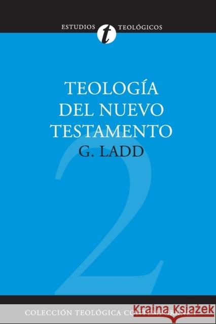 Teología del Nuevo Testamento Ladd, George Eldon 9788482673349 Clie - książka