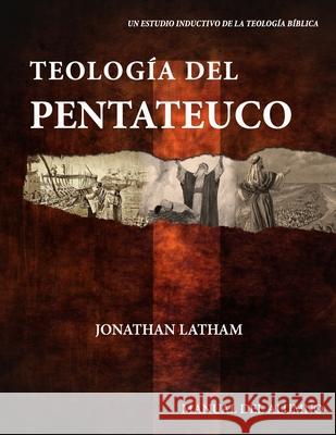 Teología del Pentateuco: Manual del Alumno Latham, Jonathan 9780984506323 Oremundo - książka