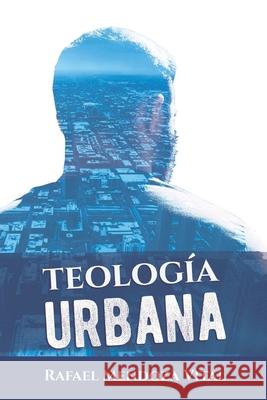 Teología Urbana Rafael Juan Mendoza Vital 9786070049187 Amazon Digital Services LLC - KDP Print US - książka