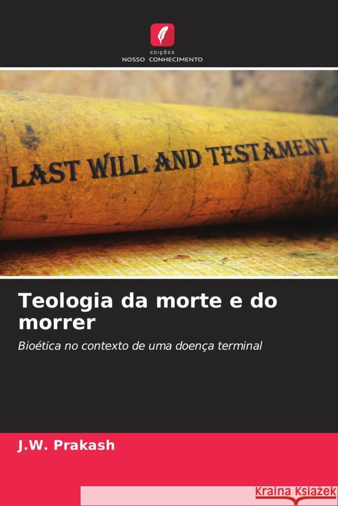 Teologia da morte e do morrer Prakash, J.W. 9786206374329 Edições Nosso Conhecimento - książka