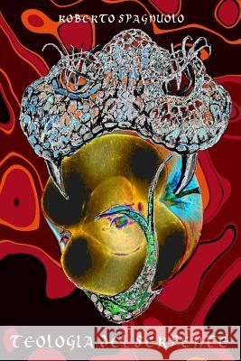 Teologia del serpente Spagnuolo, Roberto 9781291725780 Lulu.com - książka