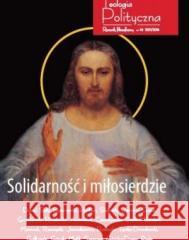 Teologia Polityczna nr 10 2017/2018 Solidarność... praca zbiorowa 5902490407381 Teologia Polityczna - książka