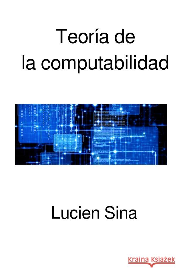 Teoría de la computabilidad Sina, Lucien 9783565026265 epubli - książka