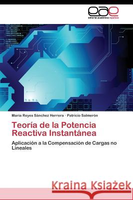 Teoría de la Potencia Reactiva Instantánea Sánchez Herrera María Reyes 9783844341409 Editorial Academica Espanola - książka