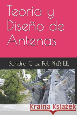 Teoría y Diseño de Antenas Cruz-Pol, Sandra 9781520880211 Independently Published - książka