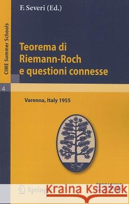 Teorema Di Riemann-Roch E Questioni Connesse: Lectures Given At The Centro Internazionale Matematico Estivo (C.I.M.E.) Held In Varenna (Como), Italy, Severi, F. 9783642108884 Springer - książka