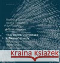Teoretická východiska informační vědy Martin Souček 9788024637167 Karolinum - książka