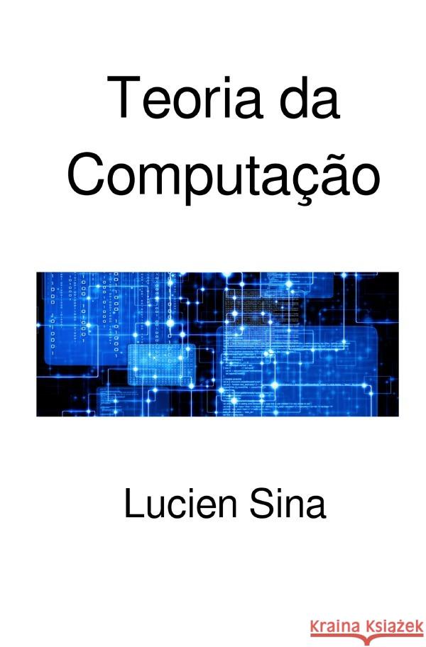 Teoria da Computação Sina, Lucien 9783565028610 epubli - książka