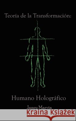 Teoría de la Transformación: Humano Holográfico Marvin, Janey 9781638121947 Pen Culture Solutions - książka