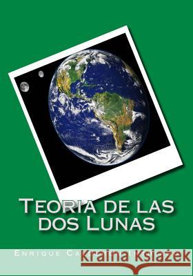 Teoria de las dos Lunas Calderon, Enrique 9781499331882 Createspace - książka