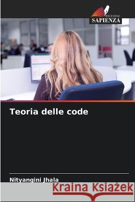 Teoria delle code Nityangini Jhala 9786205848890 Edizioni Sapienza - książka