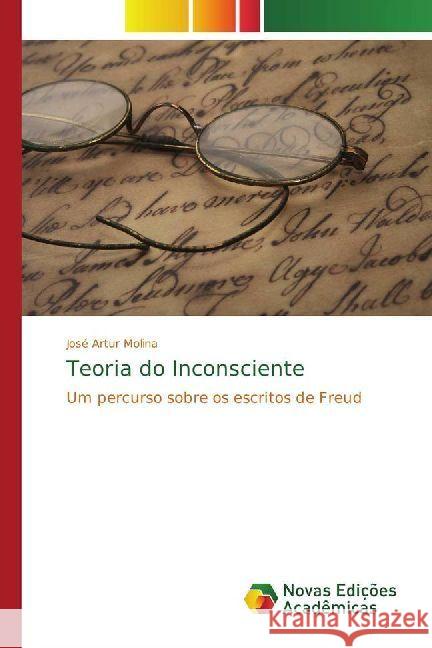 Teoria do Inconsciente : Um percurso sobre os escritos de Freud Molina, José Artur 9786202402637 Novas Edicioes Academicas - książka