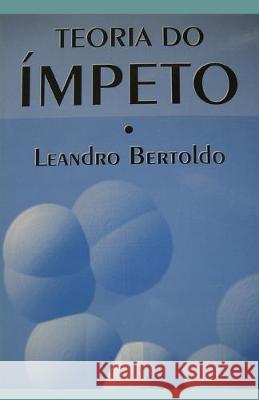 Teoria do Ímpeto Bertoldo, Leandro 9781089954293 Independently Published - książka