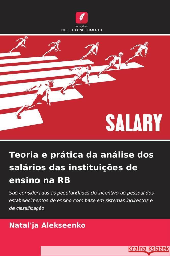 Teoria e prática da análise dos salários das instituições de ensino na RB Alekseenko, Natal'ja 9786208361587 Edições Nosso Conhecimento - książka