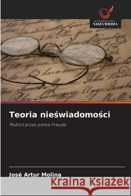 Teoria nieswiadomosci Molina, José Artur 9786208796594 Wydawnictwo Nasza Wiedza - książka