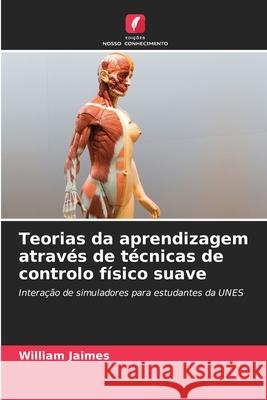 Teorias da aprendizagem através de técnicas de controlo físico suave Jaimes, William 9786202465663 Edições Nosso Conhecimento - książka