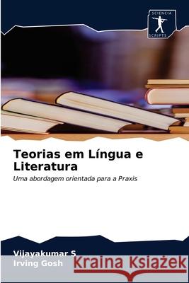 Teorias em Língua e Literatura S, Vijayakumar 9786200859303 Sciencia Scripts - książka