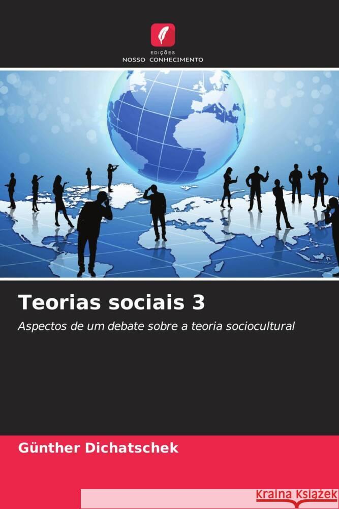 Teorias sociais 3 G?nther Dichatschek 9786207992843 Edicoes Nosso Conhecimento - książka