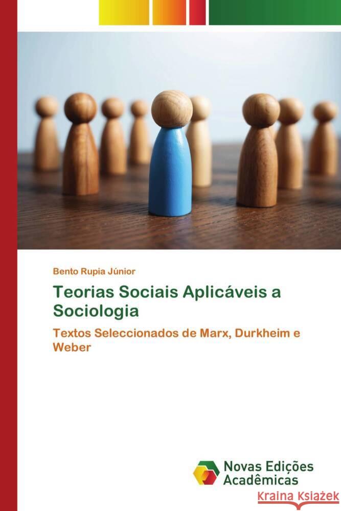 Teorias Sociais Aplic?veis a Sociologia Bento Rupi 9786206758327 Novas Edicoes Academicas - książka