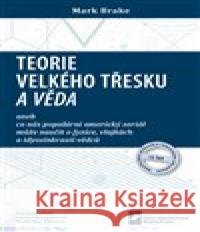 Teorie velkého třesku a věda Mark Brake 9788073784034 Nakladatelství MatfyzPress MFF UK - książka