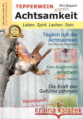 Tepperwein - Das Mini-Magazin der neuen Generation: Achtsamkeit Kurt Tepperwein 9783752878233 Books on Demand - książka