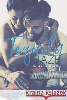 Tequila Haze Melissa Toppen 9781987477351 Createspace Independent Publishing Platform - książka