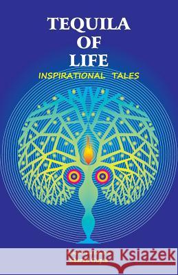 Tequila of Life: Inspirational Tales Sharad Gupta 9788184249637 Allied Publishers Pvt Ltd - książka