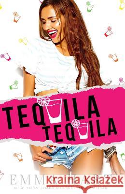 Tequila, Tequila Emma Hart 9781794156098 Independently Published - książka